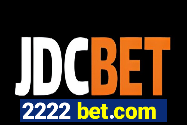 2222 bet.com